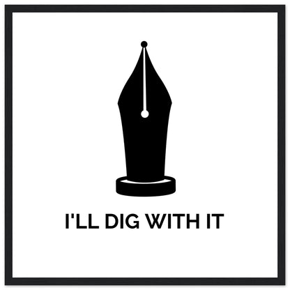 I’ll Dig With It – Seamus Heaney Quote Art Print (view 22)