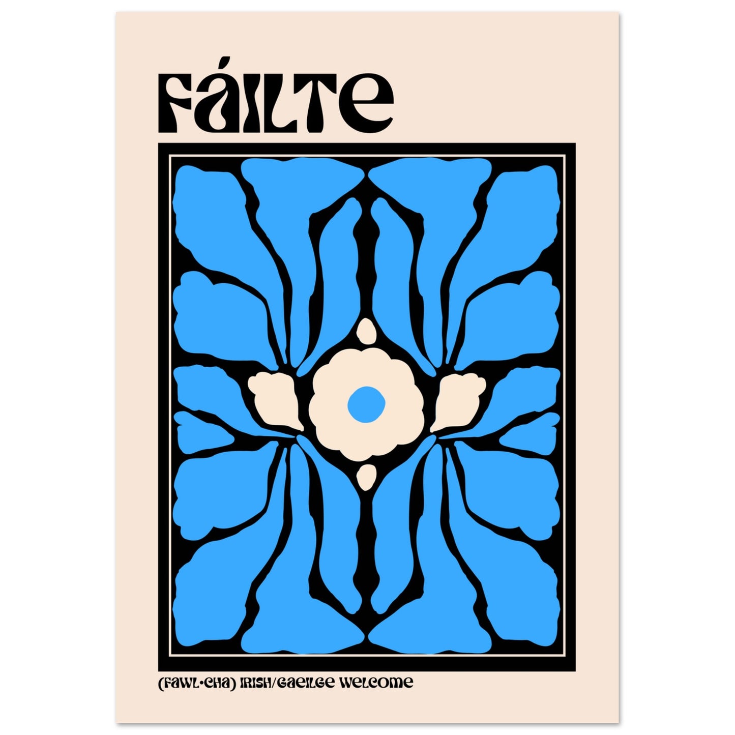 A4 “Fáilte” Irish welcome poster with modern blue floral motif and bold Irish typography.