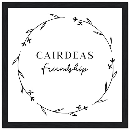 Cairdeas Friendship Irish language print in a black frame, minimalist black botanical wreath