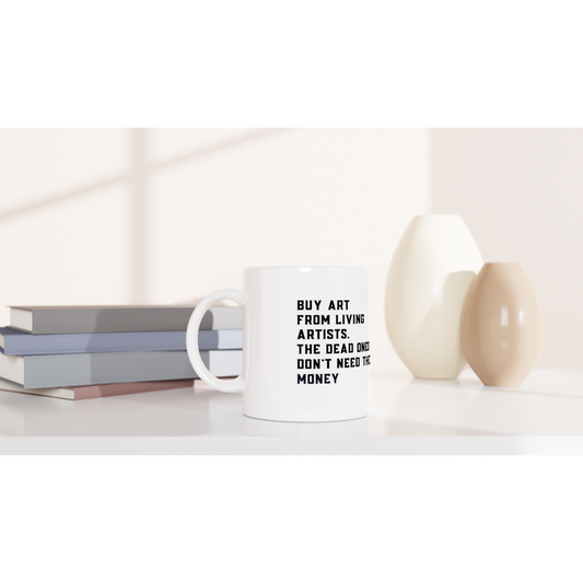 Kaufen Sie eine weiße Keramiktasse von Art From Living Artists